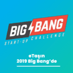 eTaşın Ve 2019 Big Bang Start-Up Challenge