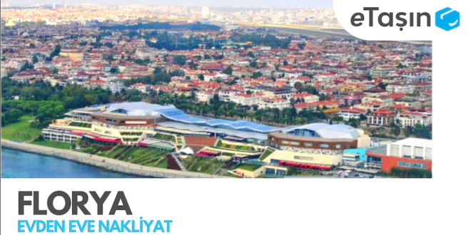 Florya Evden Eve Nakliyat Hizmetleri eTaşın Blog