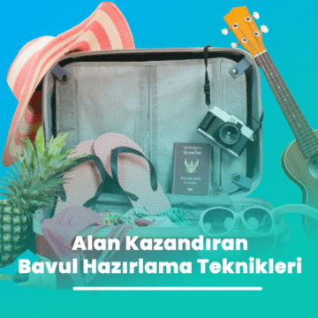 Alan Kazandıran Bavul Hazırlama Teknikleri