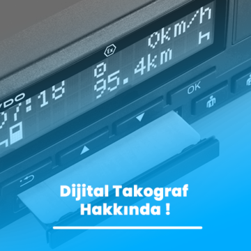 Dijital Takograf Hakkında !